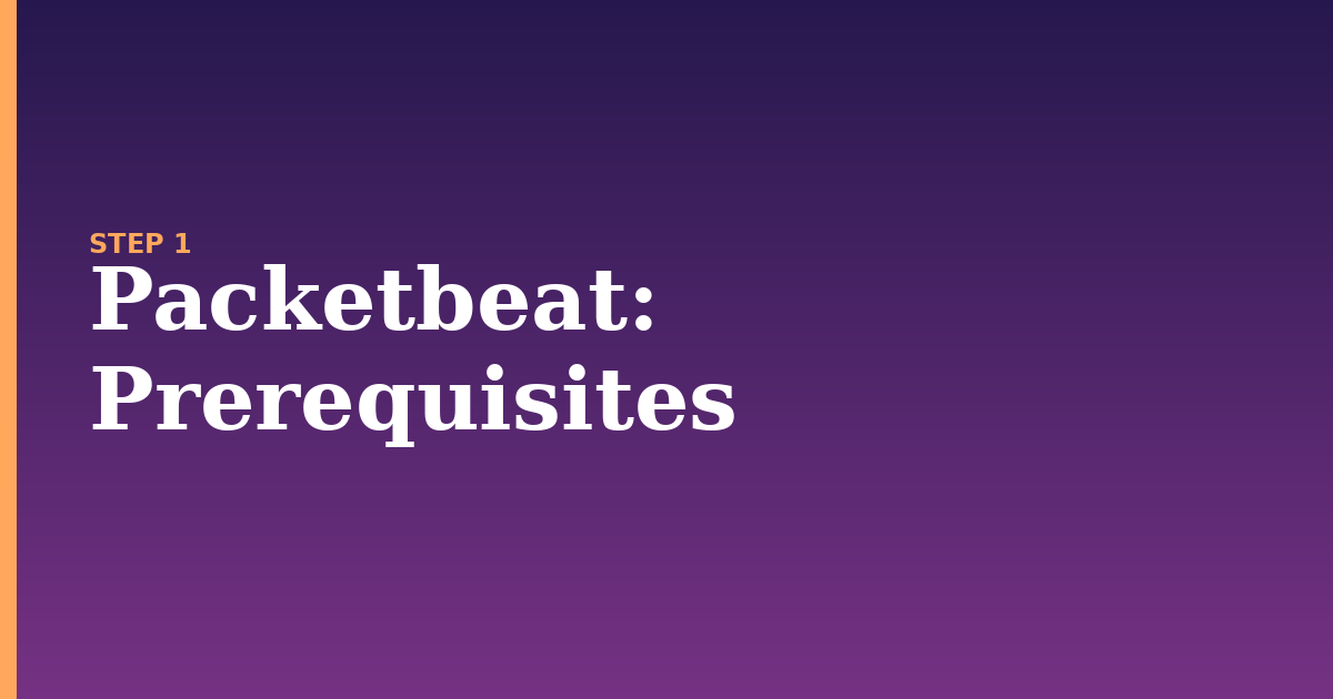 packetbeat illustration for: Prerequisites
