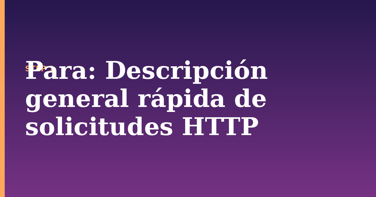 para illustration for: Descripción general rápida de solicitudes HTTP