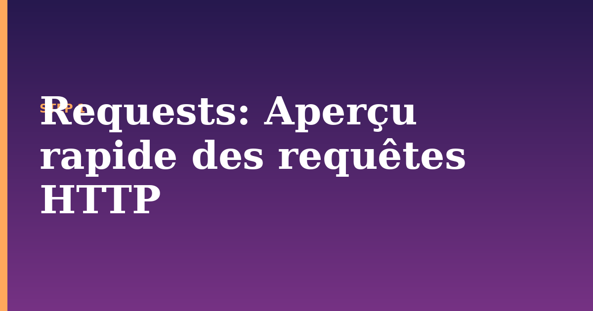 requests illustration for: Aperçu rapide des requêtes HTTP