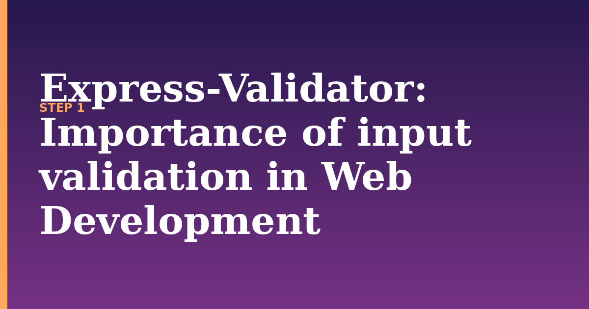 express-validator illustration for: Importance of input validation in Web Development