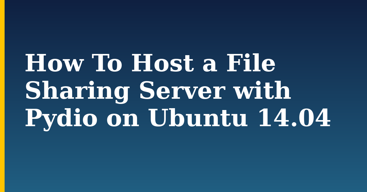 How To Host a File Sharing Server with Pydio on Ubuntu 14.04 — step-by-step Linux tutorial on Progressive Robot