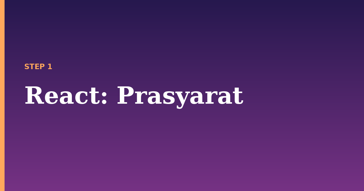 react illustration for: Prasyarat