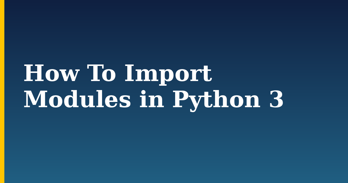 How To Import Modules in Python 3
