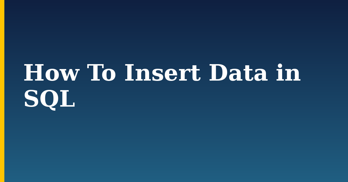 How To Insert Data in SQL