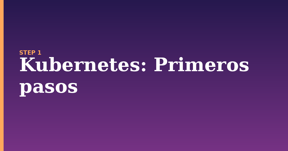 kubernetes illustration for: Primeros pasos