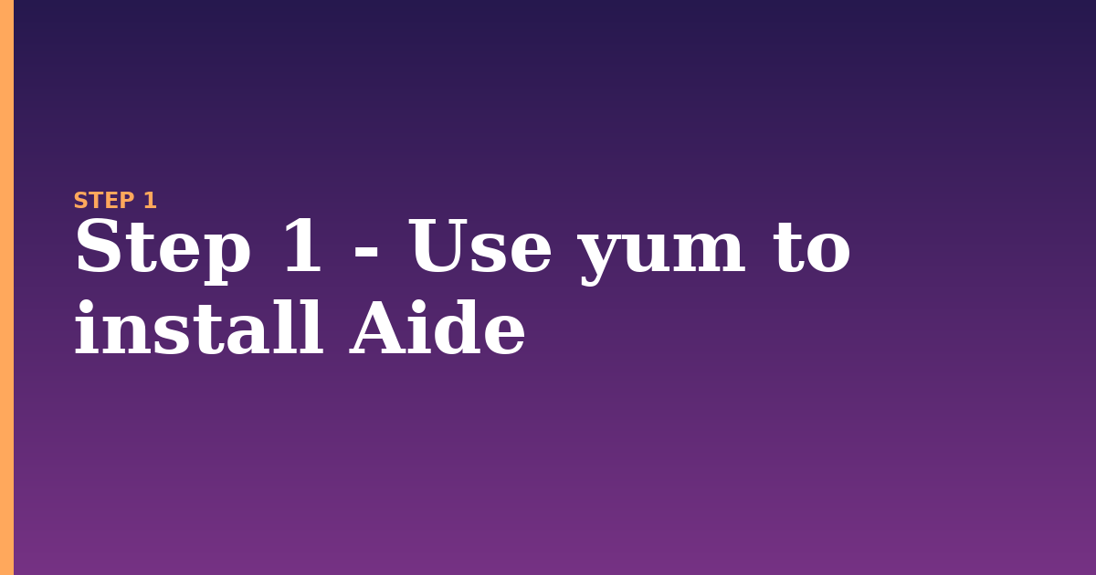 aide illustration for: Step 1 - Use yum to install Aide