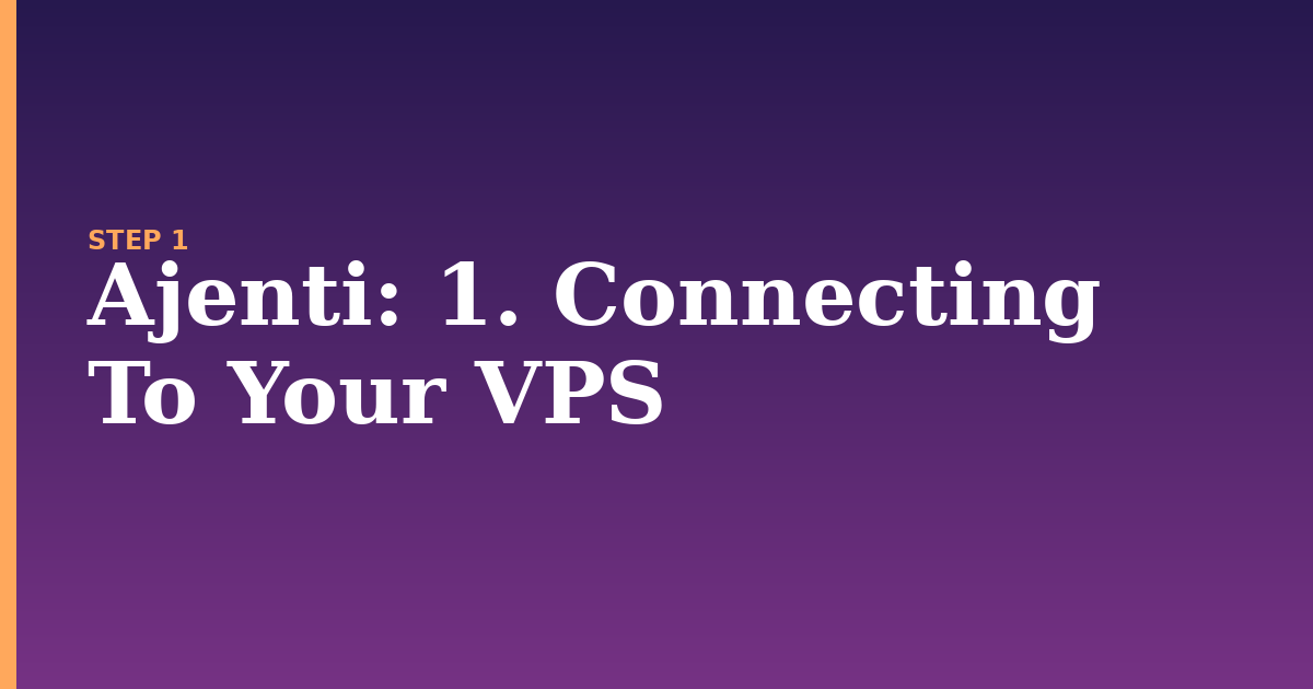 ajenti illustration for: 1. Connecting To Your VPS
