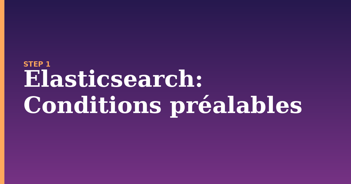 elasticsearch illustration for: Conditions préalables
