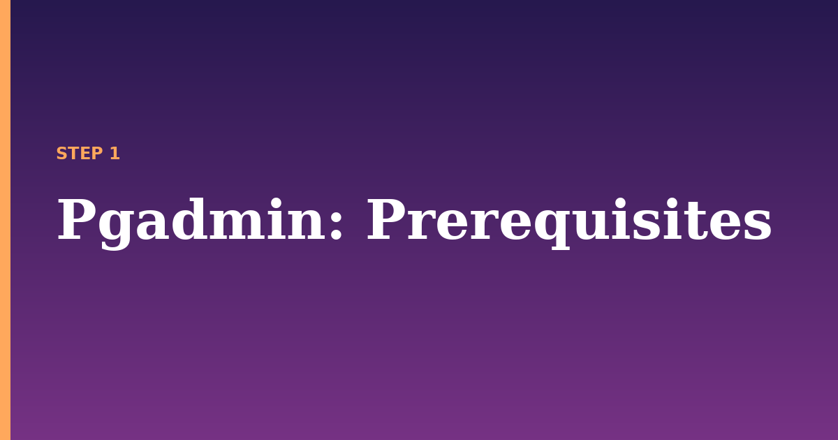 pgadmin illustration for: Prerequisites