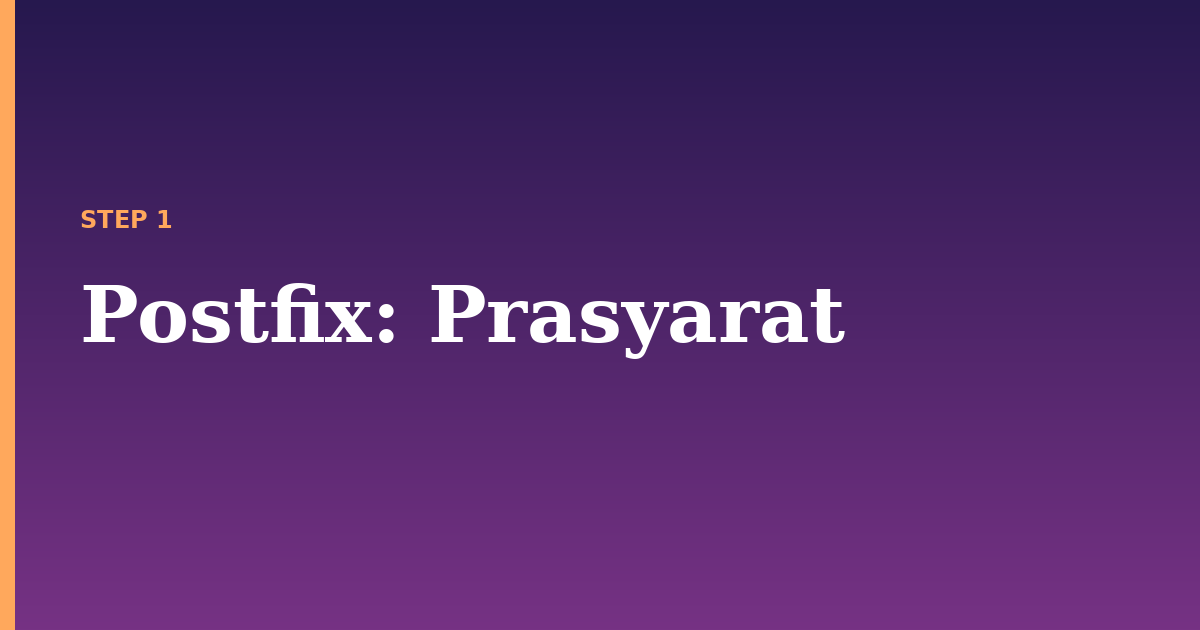 postfix illustration for: Prasyarat