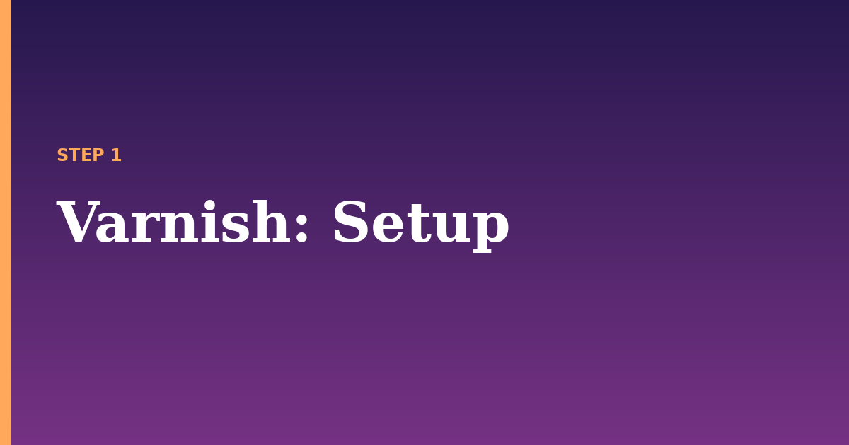 varnish illustration for: Setup