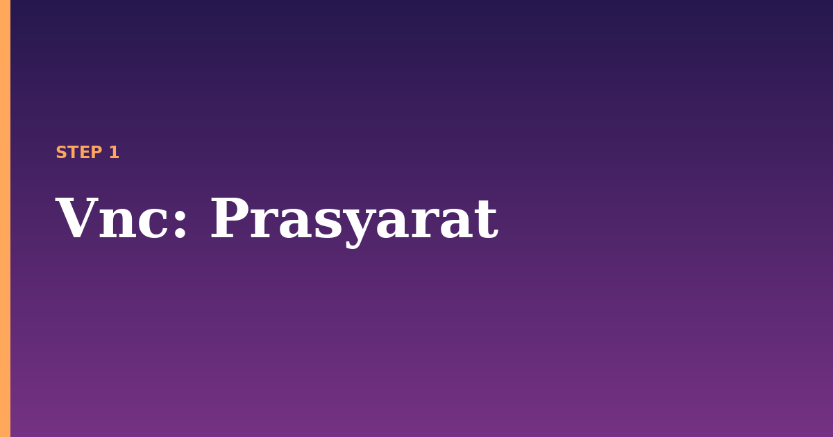vnc illustration for: Prasyarat