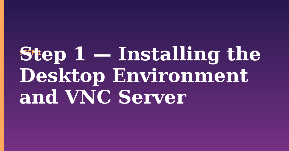 vnc illustration for: Step 1 — Installing the Desktop Environment and VNC Server