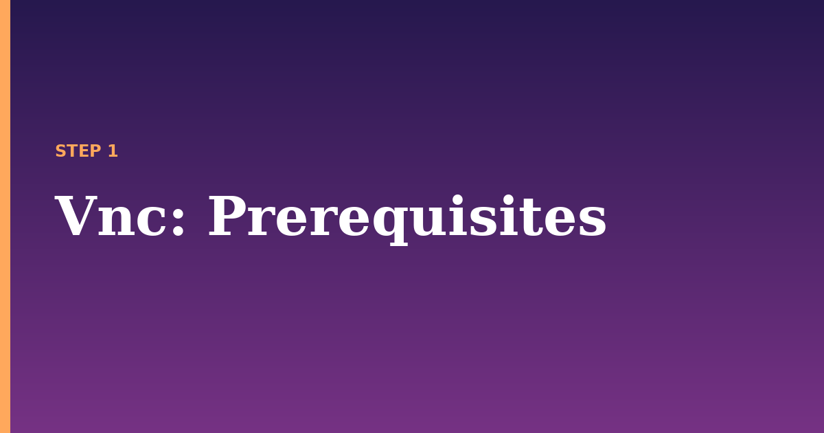vnc illustration for: Prerequisites