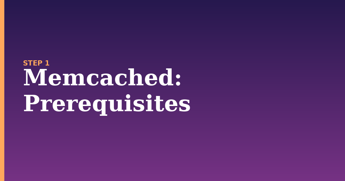 memcached illustration for: Prerequisites
