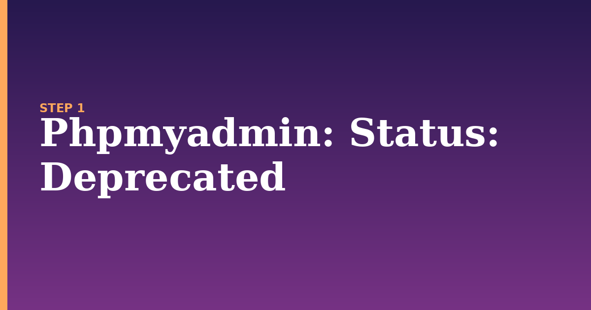 phpmyadmin illustration for: Status: Deprecated