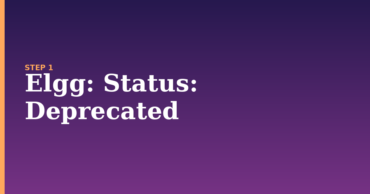 elgg illustration for: Status: Deprecated