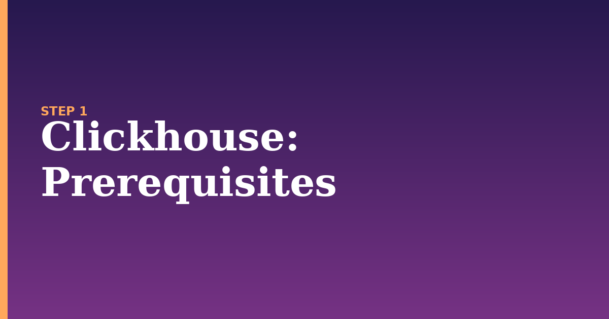 clickhouse illustration for: Prerequisites