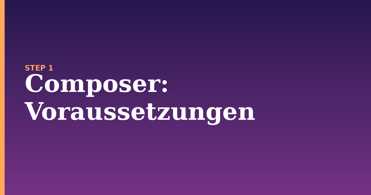 composer illustration for: Voraussetzungen