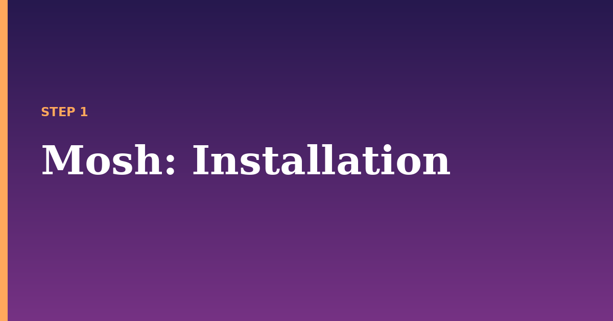 mosh illustration for: Installation