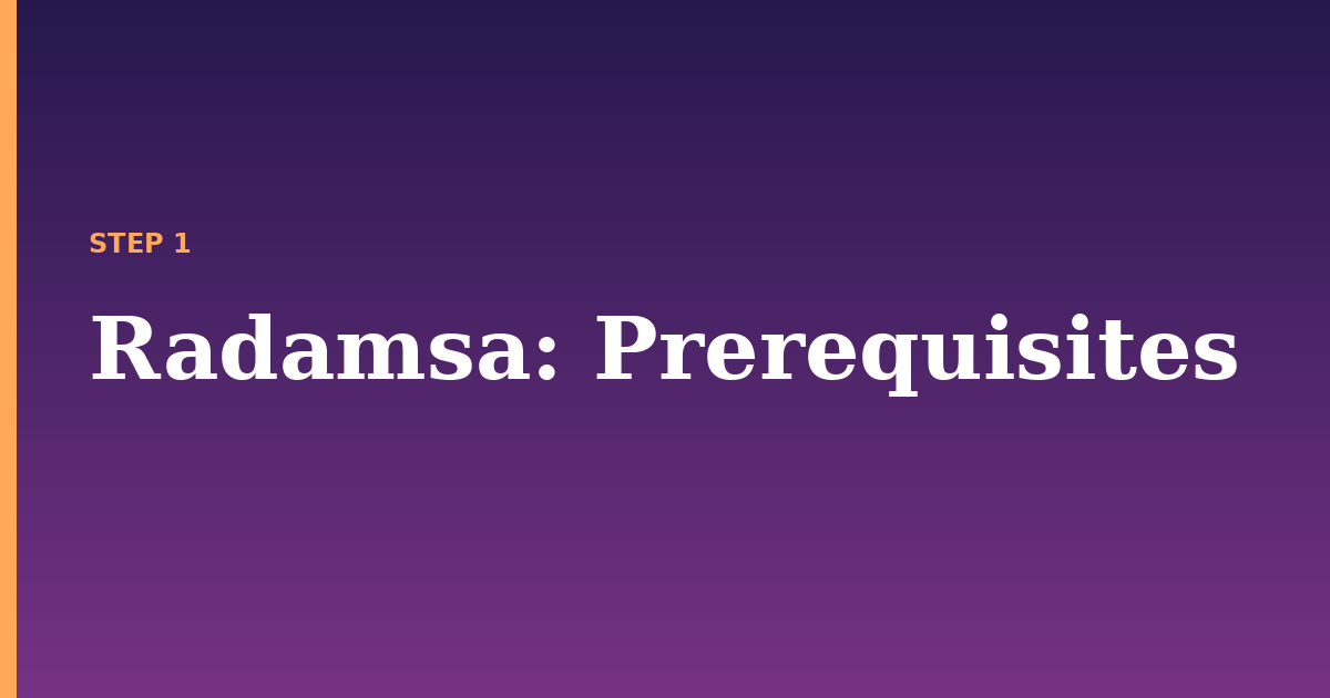 radamsa illustration for: Prerequisites