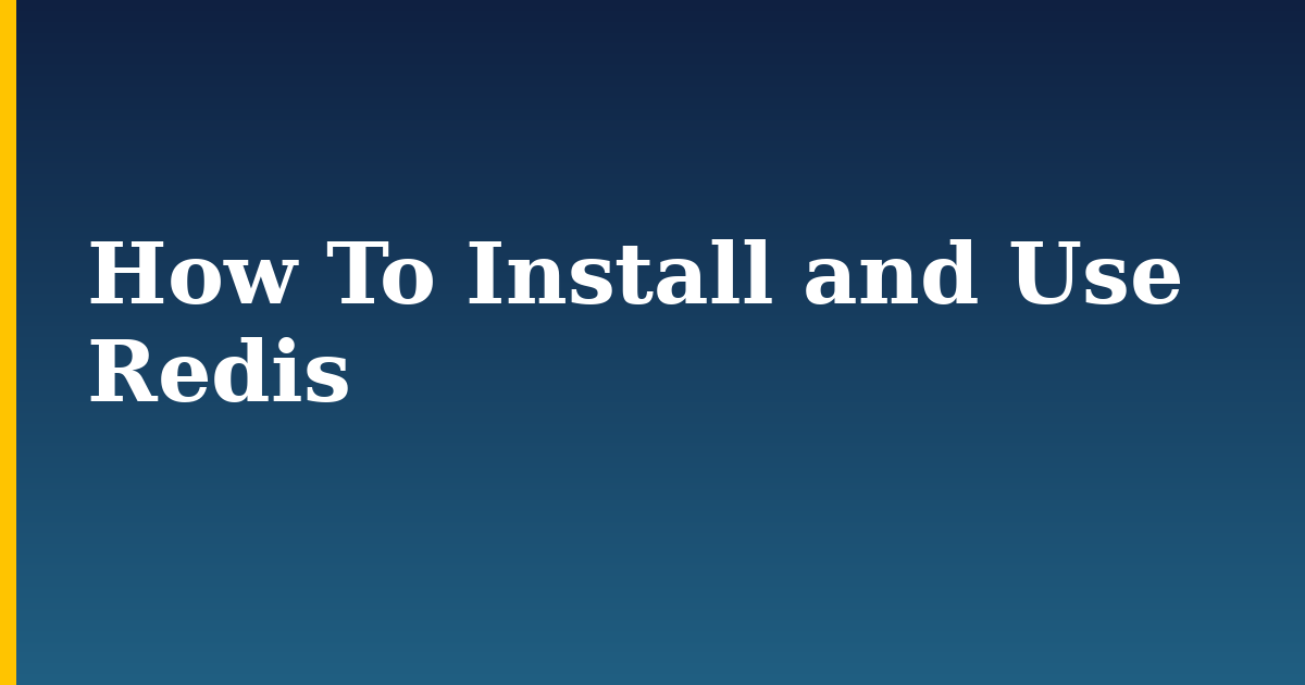 How To Install and Use Redis — step-by-step Linux tutorial on Progressive Robot