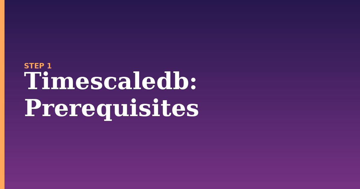 timescaledb illustration for: Prerequisites