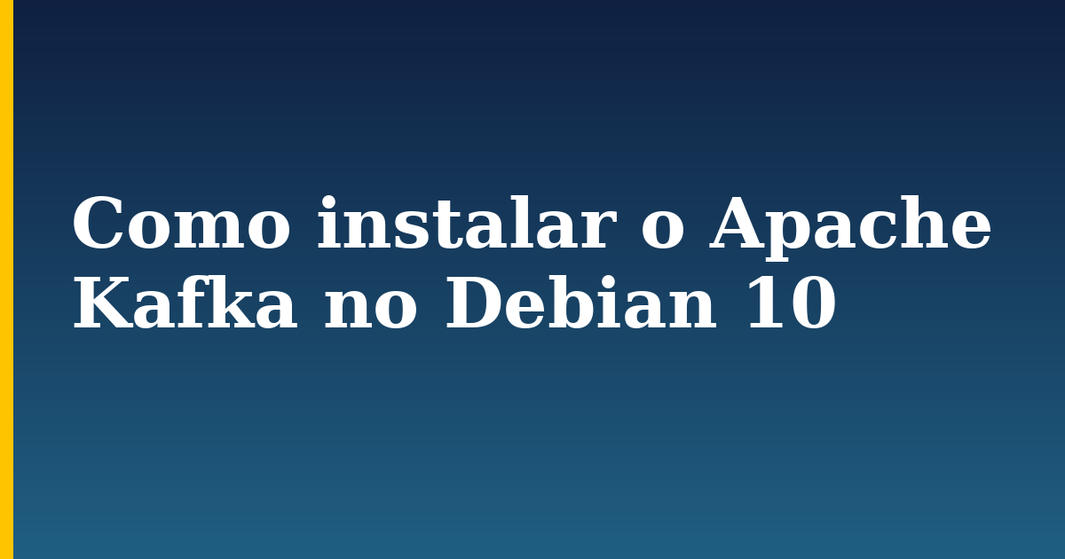 Como instalar o Apache Kafka no Debian 10