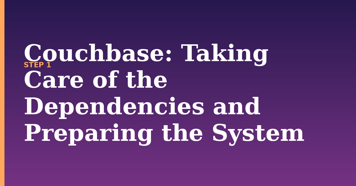 couchbase illustration for: Taking Care of the Dependencies and Preparing the System