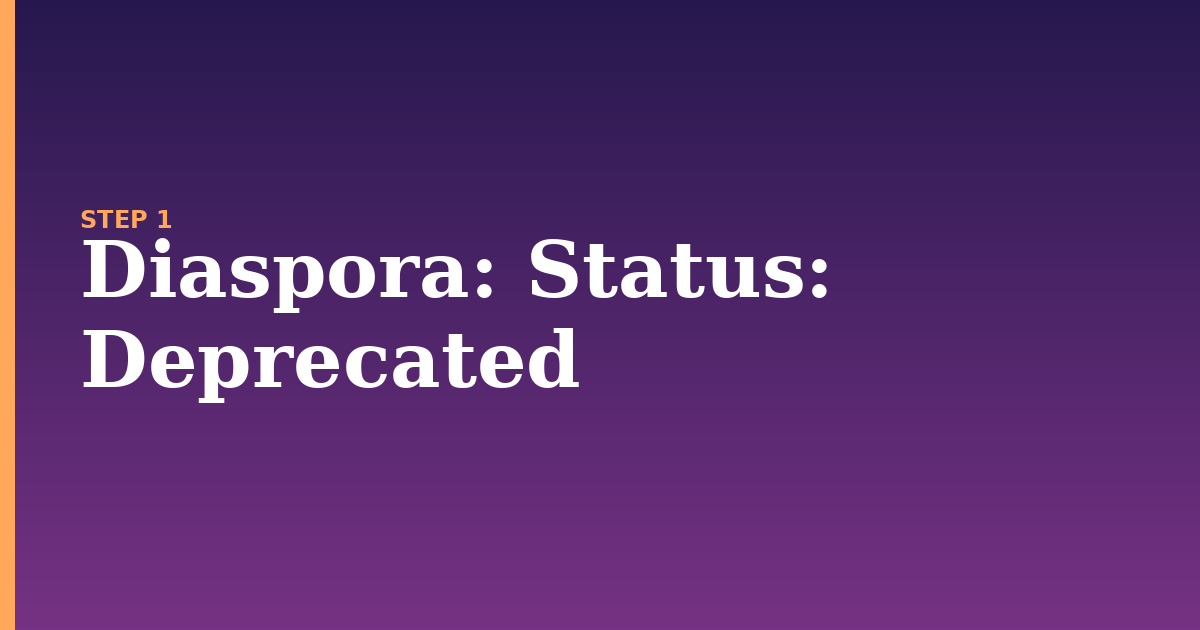 diaspora illustration for: Status: Deprecated