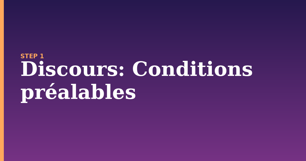 discours illustration for: Conditions préalables