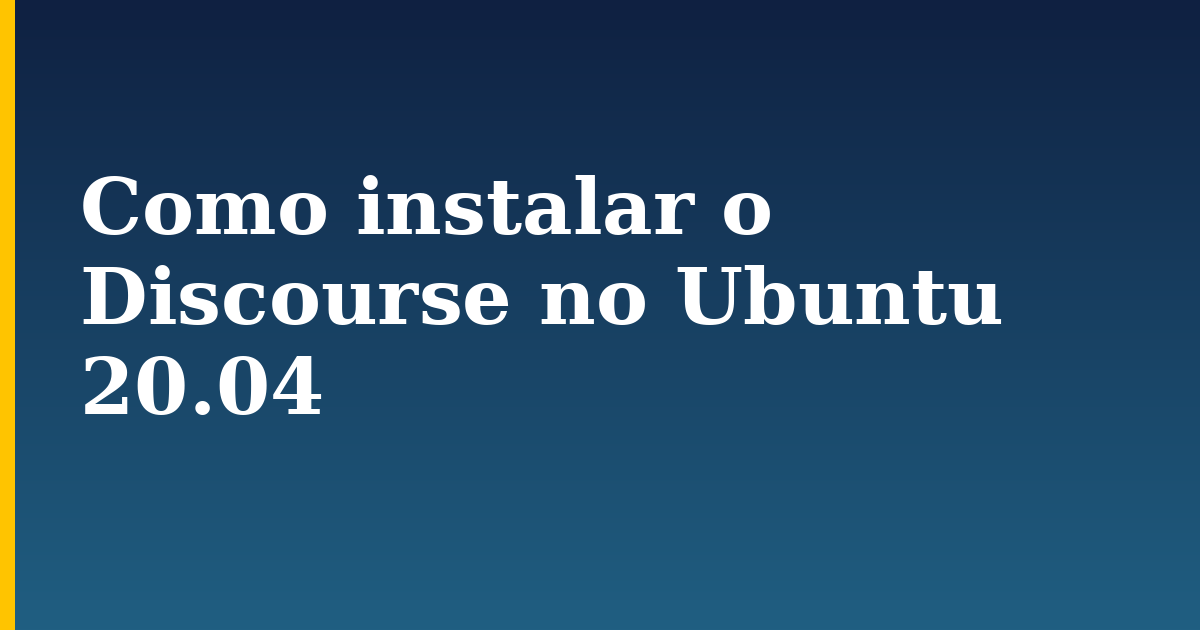 Como instalar o Discourse no Ubuntu 20.04 — step-by-step Docker tutorial on Progressive Robot