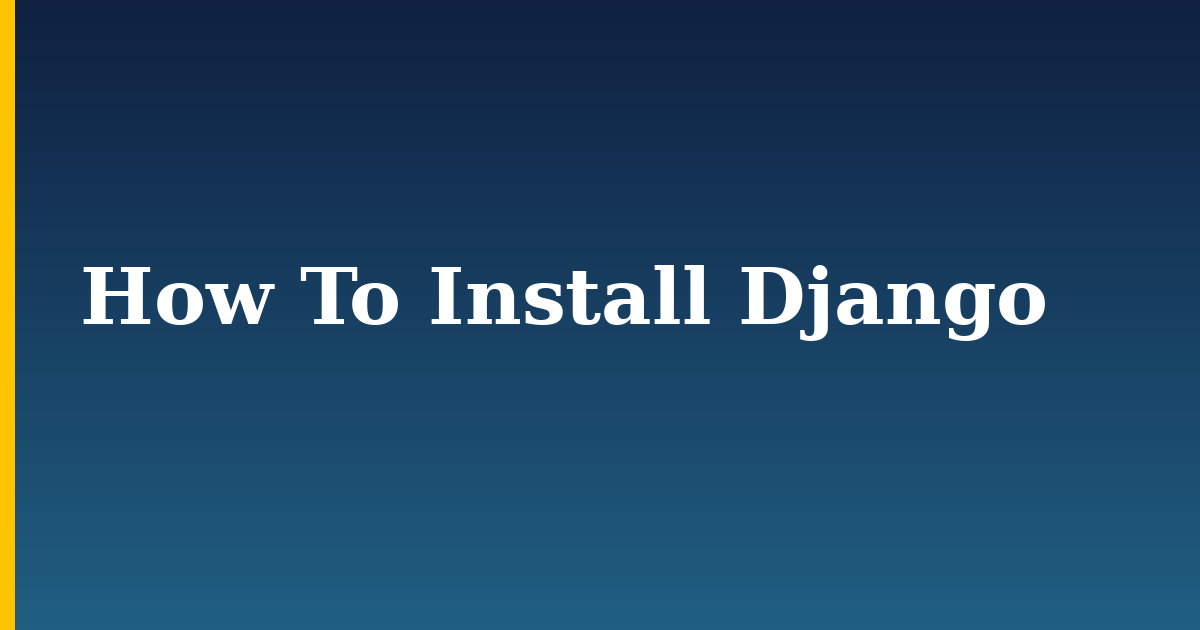 How To Install Django