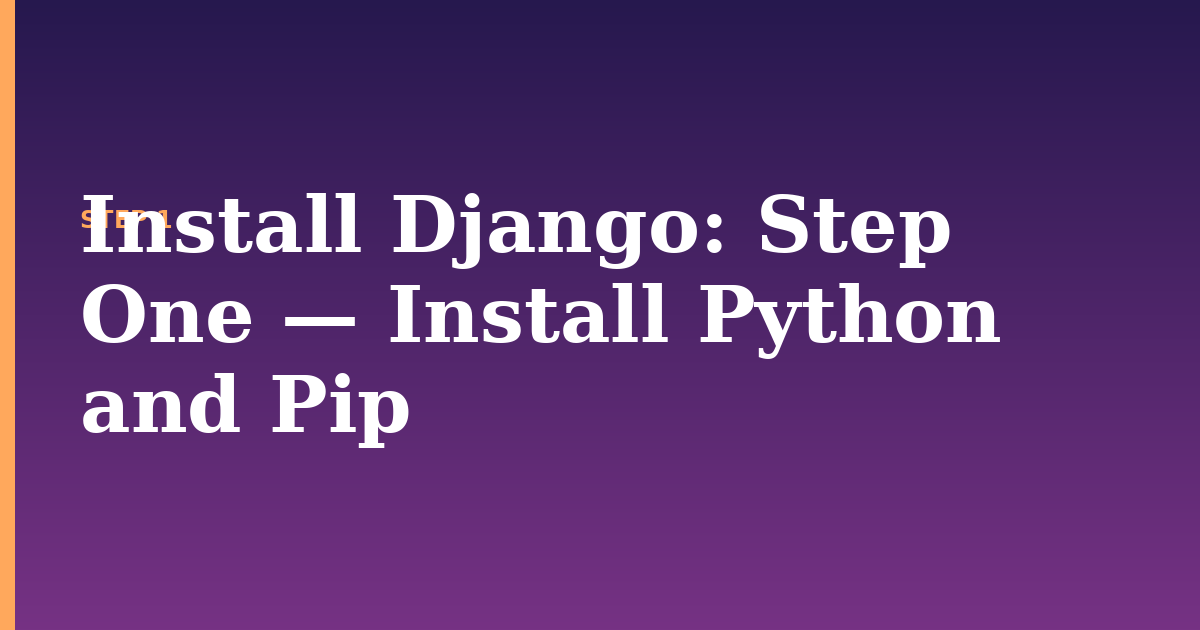 install django illustration for: Step One — Install Python and Pip