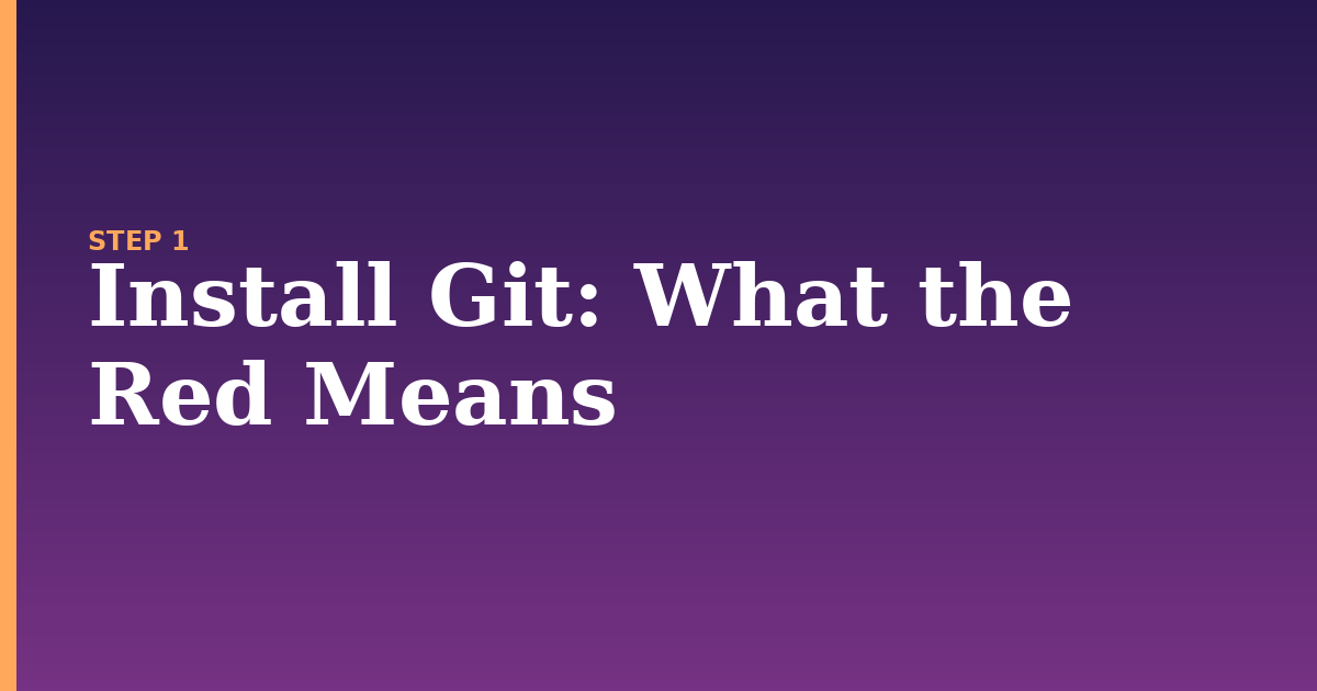 install git illustration for: What the Red  Means