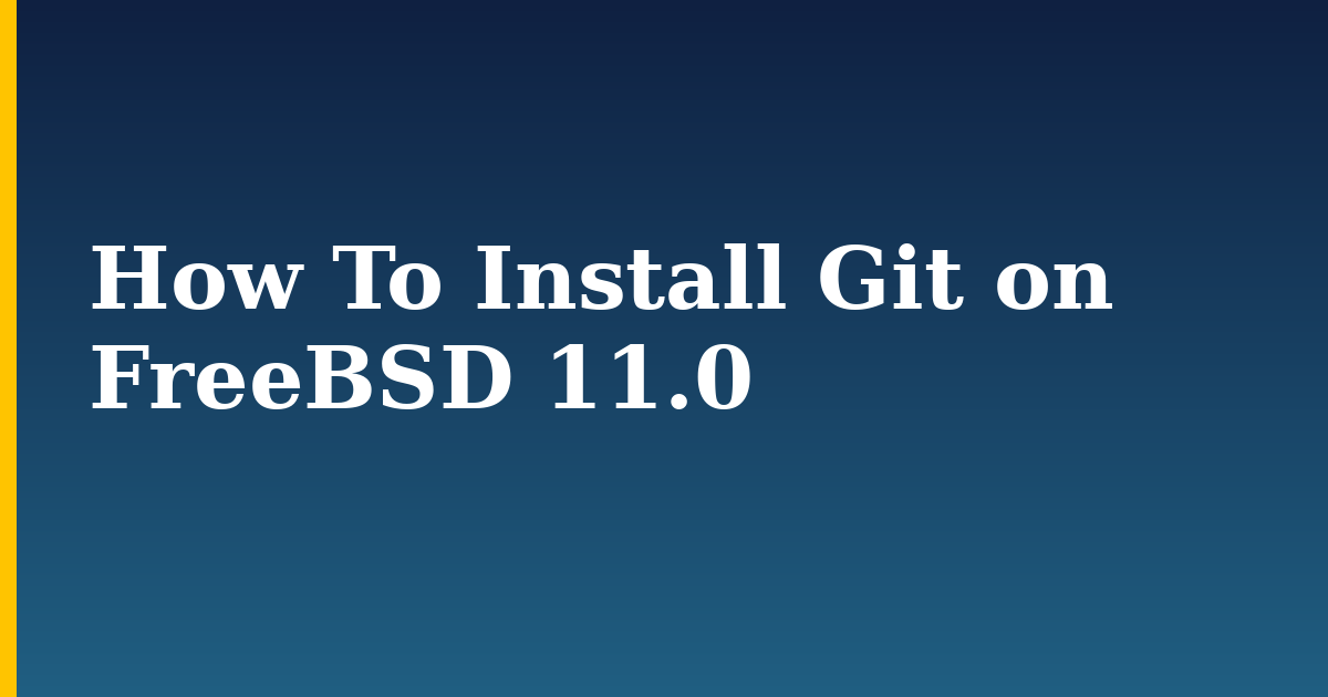 How To Install Git on FreeBSD 11.0