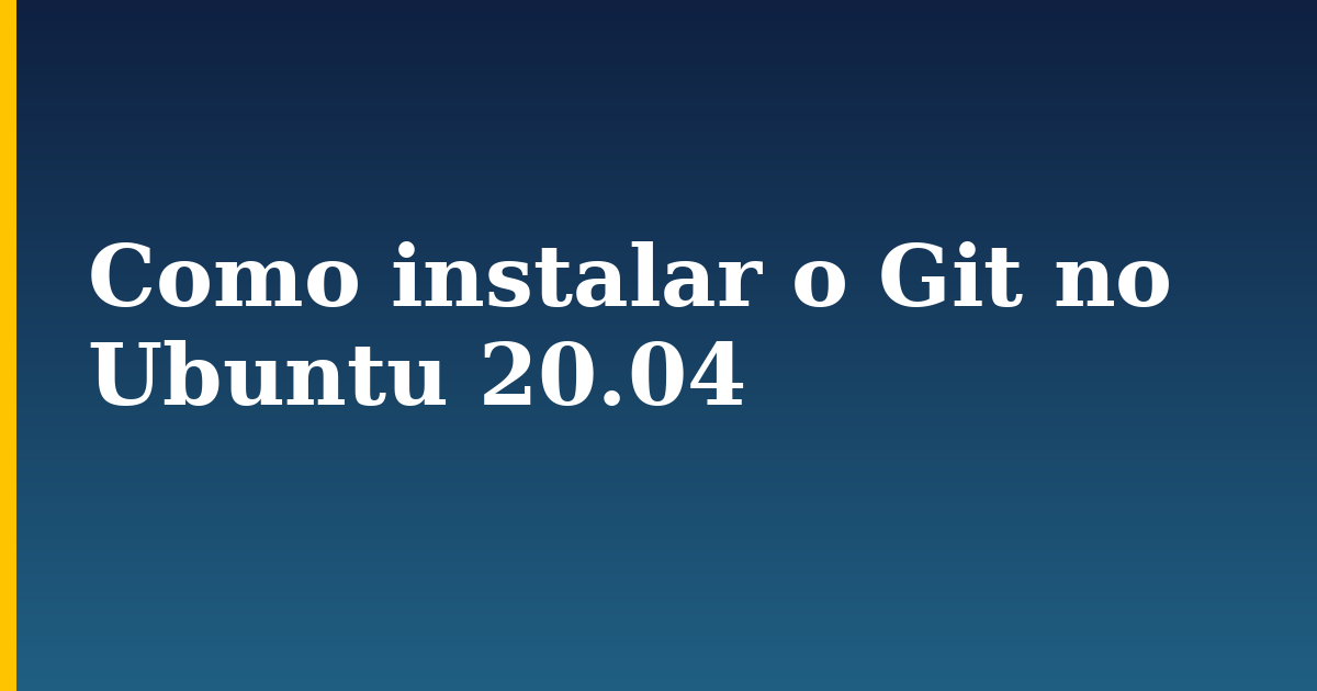 Como instalar o Git no Ubuntu 20.04 — step-by-step Linux tutorial on Progressive Robot