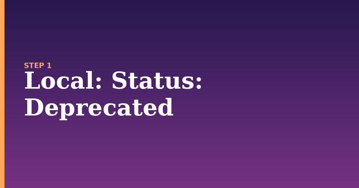 local illustration for: Status: Deprecated