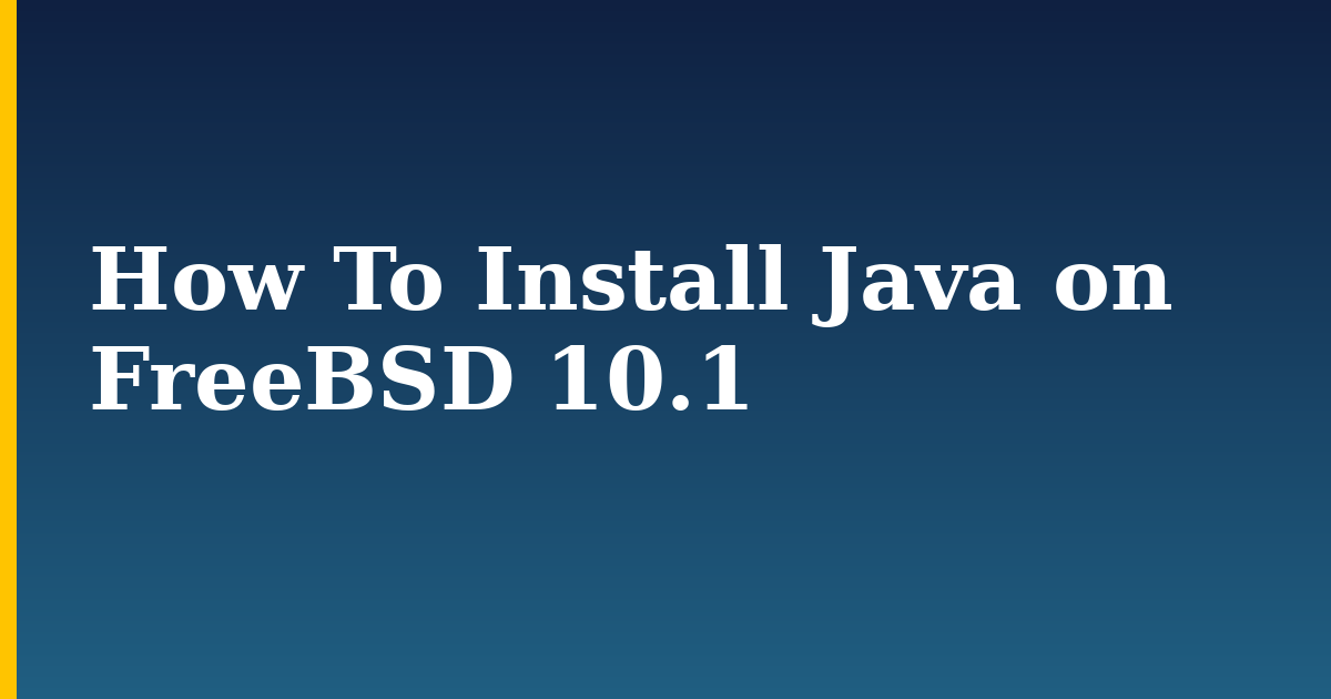 How To Install Java on FreeBSD 10.1