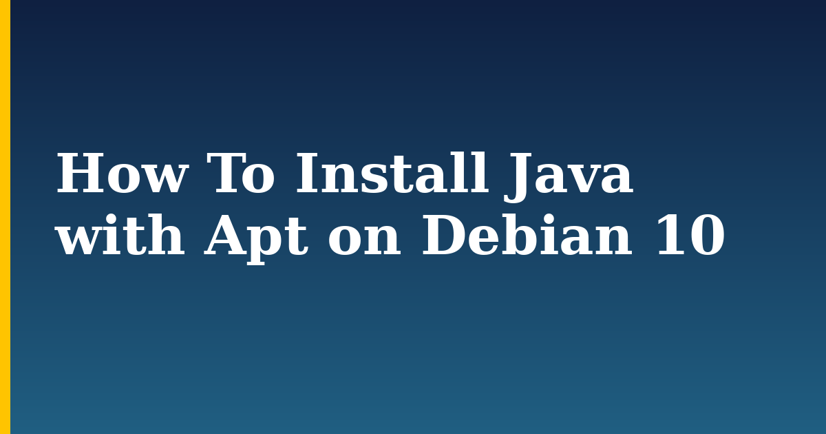 How To Install Java with Apt on Debian 10