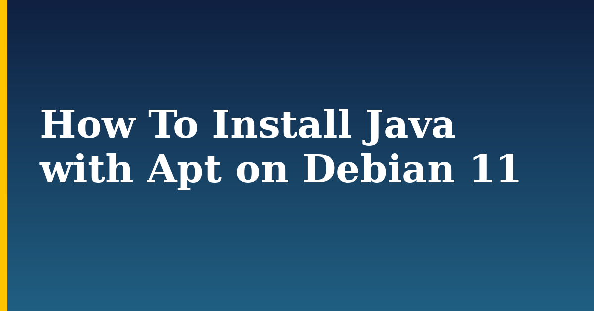 How To Install Java with Apt on Debian 11