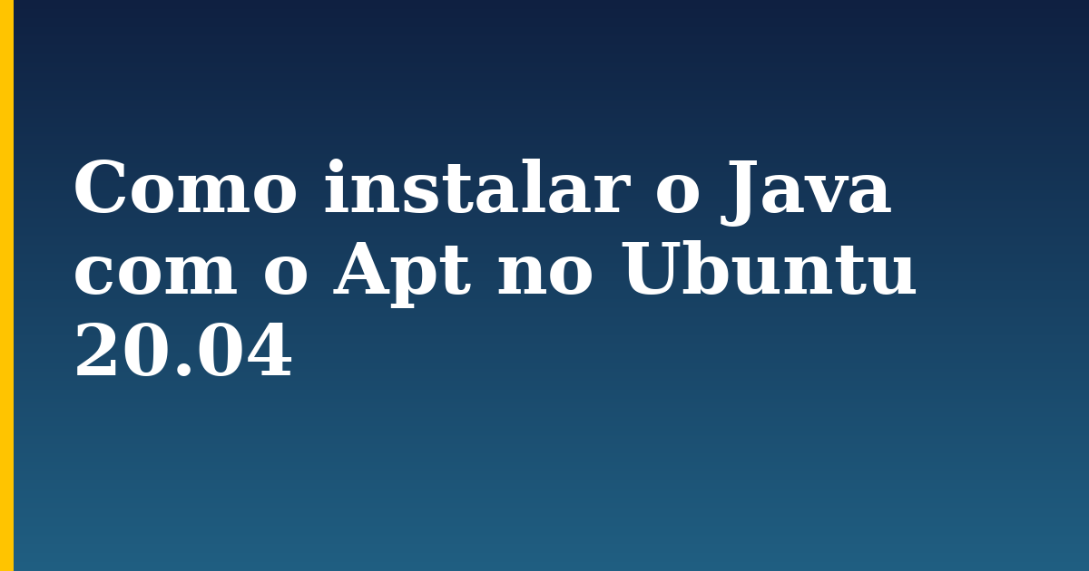 Como instalar o Java com o Apt no Ubuntu 20.04