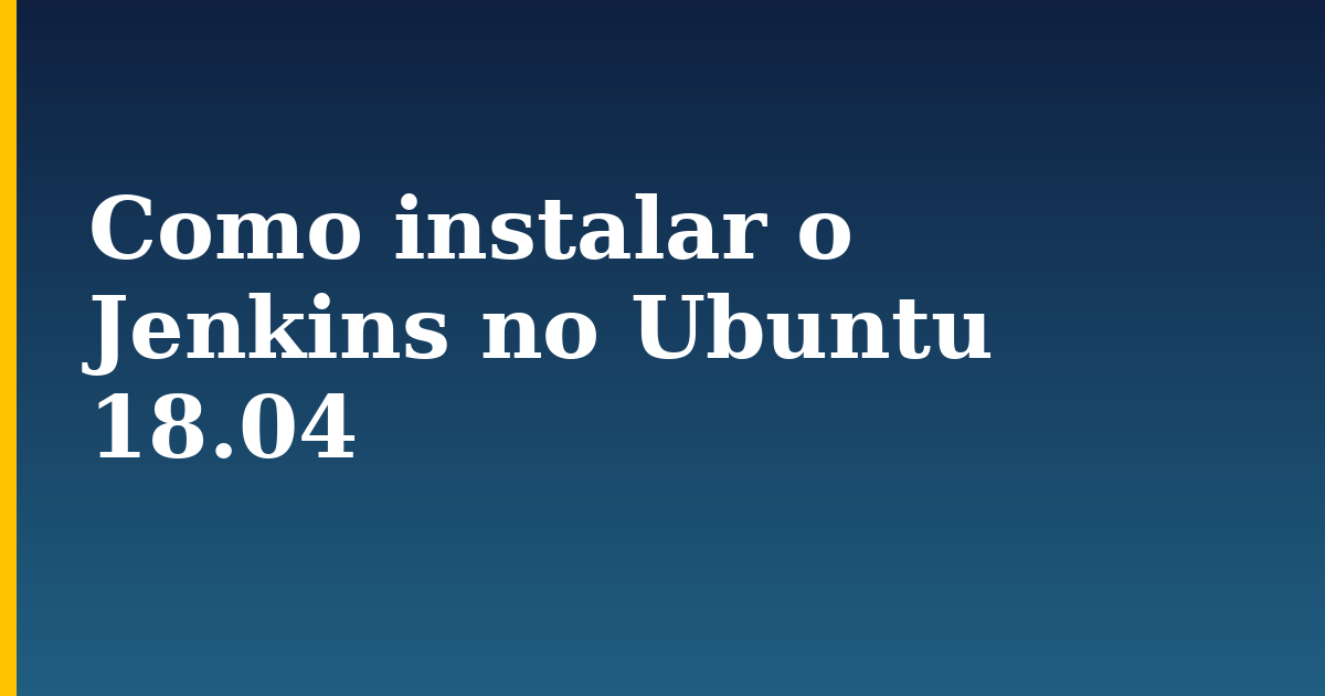 Como instalar o Jenkins no Ubuntu 18.04