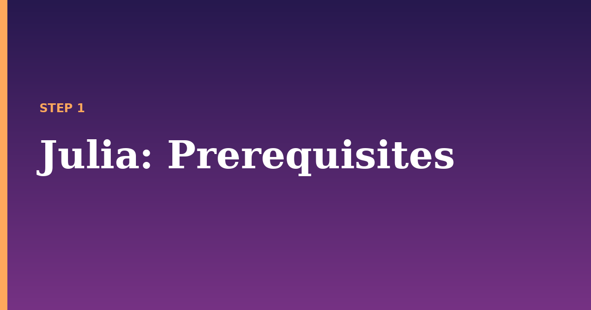 julia illustration for: Prerequisites
