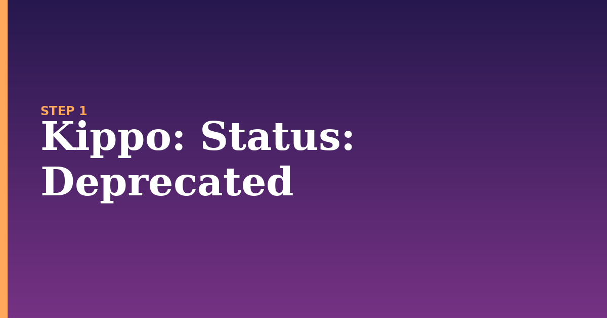 kippo illustration for: Status: Deprecated