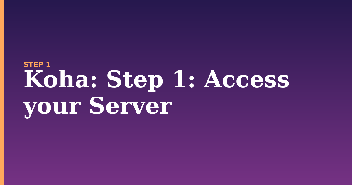 koha illustration for: Step 1: Access your Server