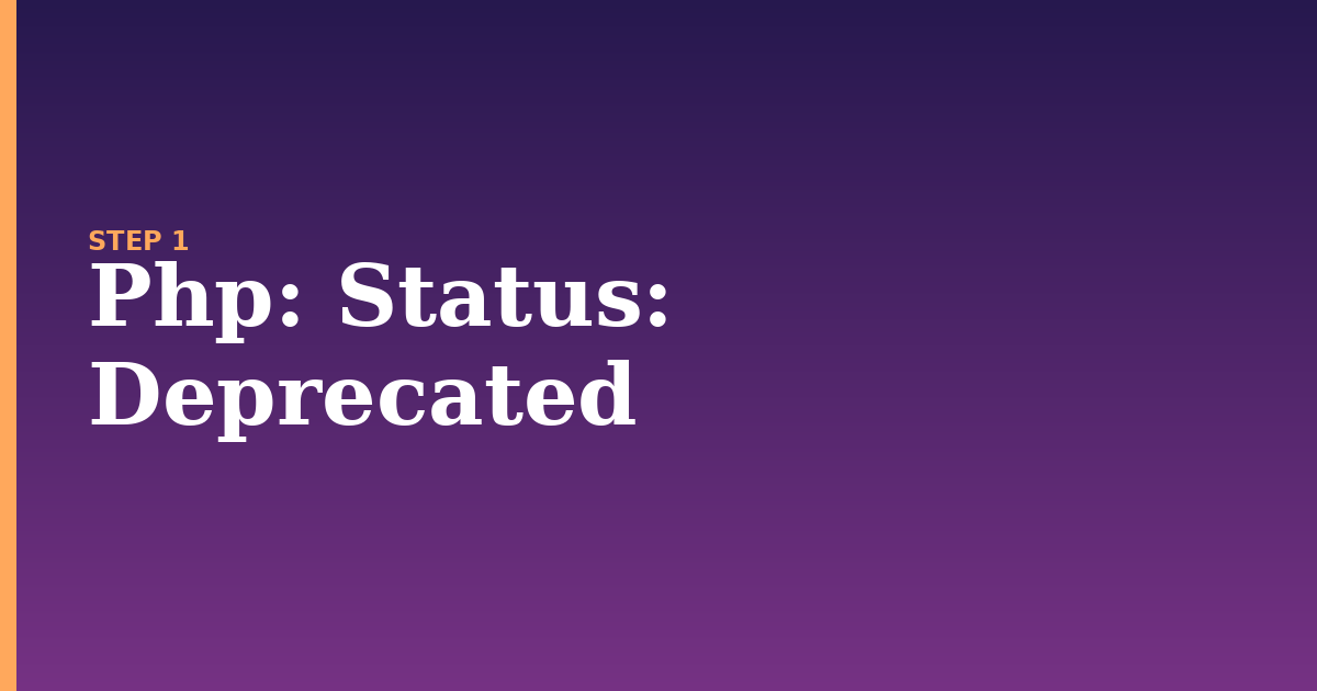 php illustration for: Status: Deprecated