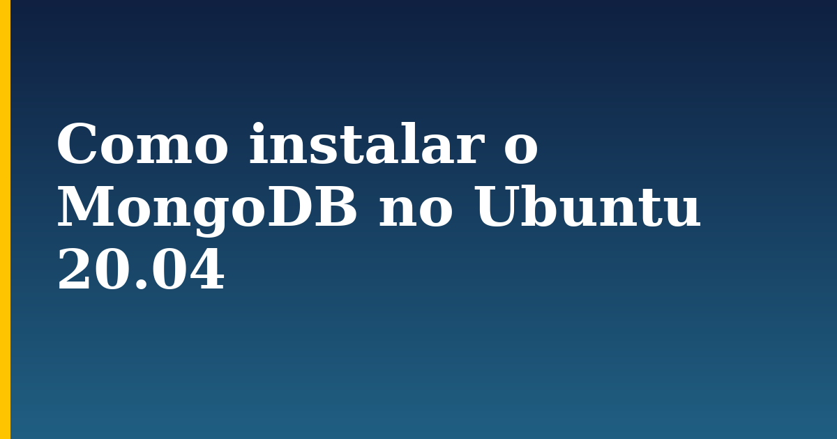 Como instalar o MongoDB no Ubuntu 20.04 — step-by-step Linux tutorial on Progressive Robot