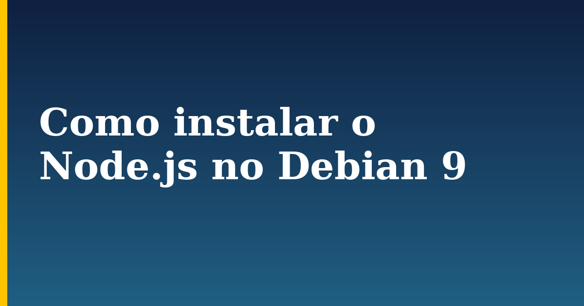 Como instalar o Node.js no Debian 9 — step-by-step Linux tutorial on Progressive Robot