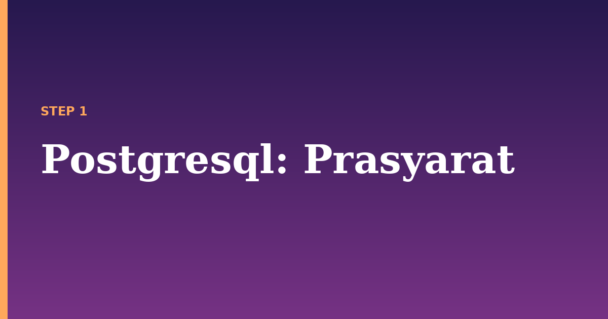 postgresql illustration for: Prasyarat